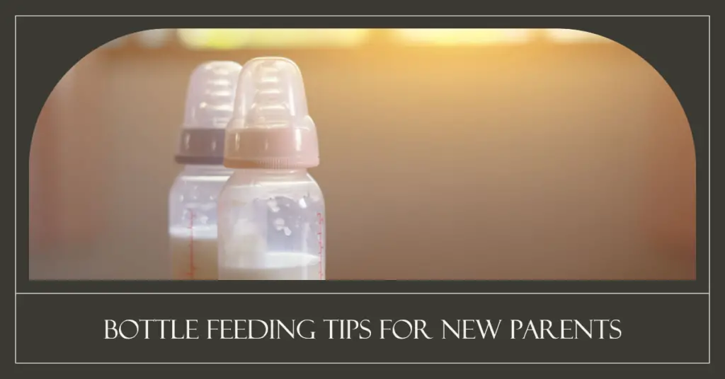 Bottle Feeding Tips For New Parents