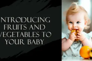 Introducing Fruits and Vegetables to Your Baby