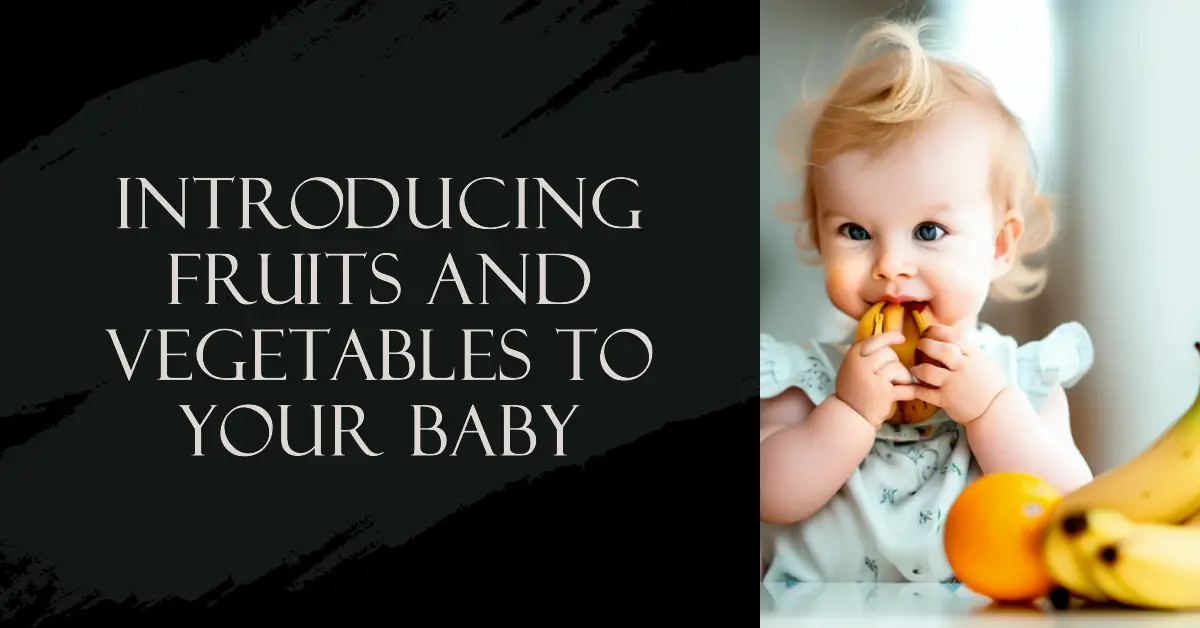 Introducing Fruits and Vegetables to Your Baby