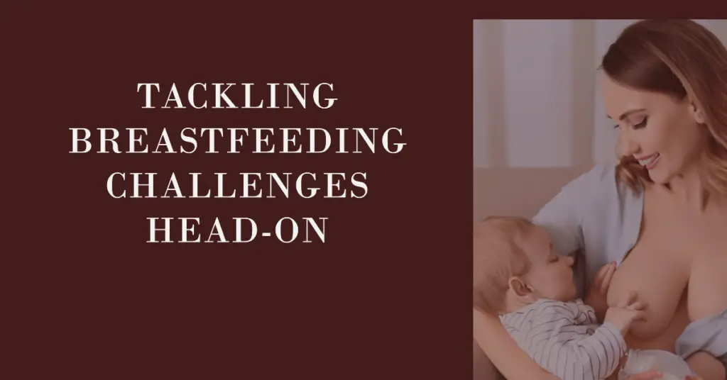 Tackling Breastfeeding Challenges Head-On